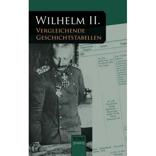 Vergleichende Geschichtstabellen von 1878 bis zum Kriegsausbruch 1914: Nachdruck der Originalausgabe von 1921