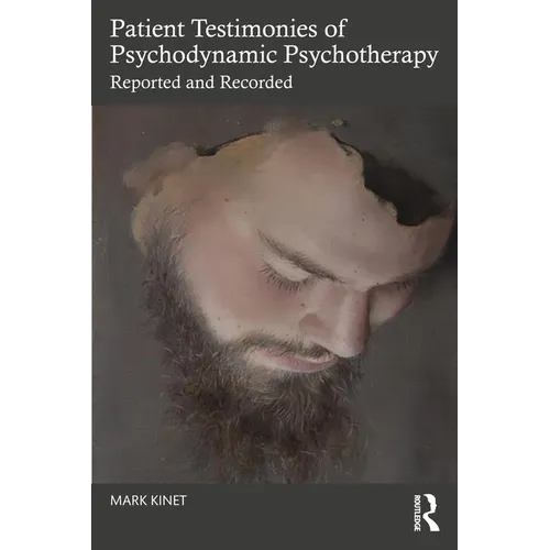 Patient Testimonies of Psychodynamic Psychotherapy: Reported and Recorded