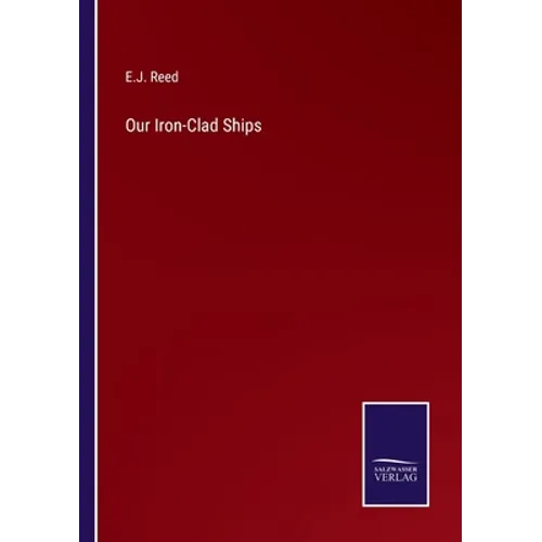Our Iron-Clad Ships