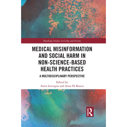 Medical Misinformation and Social Harm in Non-Science Based Health Practices: A Multidisciplinary Perspective
