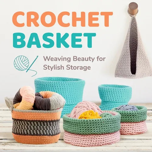 Crochet Basket: Weaving Beauty for Stylish Storage: Basket Crochet Patterns