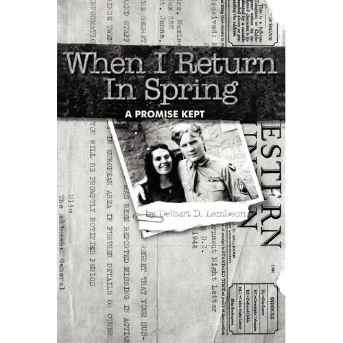When I Return in Spring: A Promise Kept