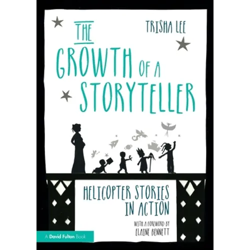 The Growth of a Storyteller: Helicopter Stories in Action
