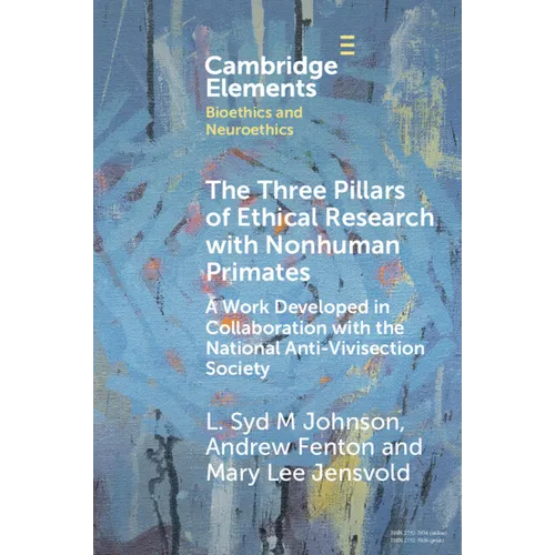 The Three Pillars of Ethical Research with Nonhuman Primates