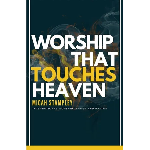 Worship That Touches Heaven