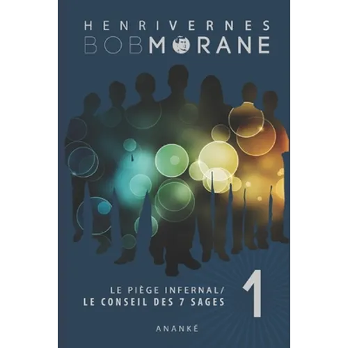 Bob Morane: Le Piege Infernal/1: Le Conseil Des 7 Sages