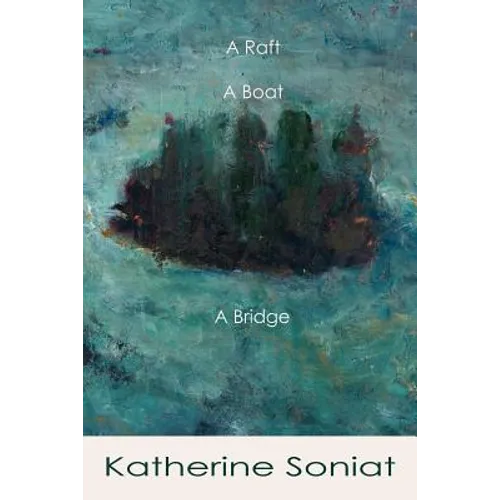 A Raft, a Boat, a Bridge