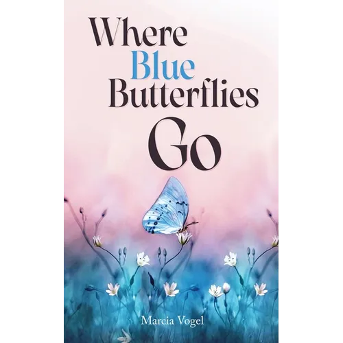Where Blue Butterflies Go