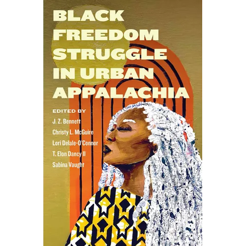 Black Freedom Struggle in Urban Appalachia