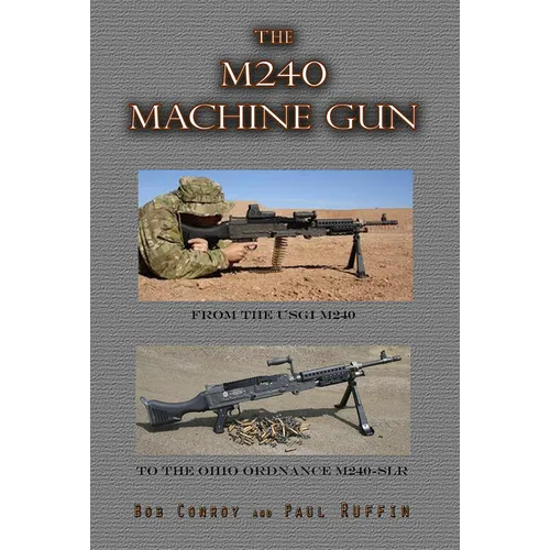 The M240 Machine Gun: From the 1918 to the 1918a3-SLR