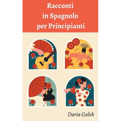 Racconti in Spagnolo per Principianti