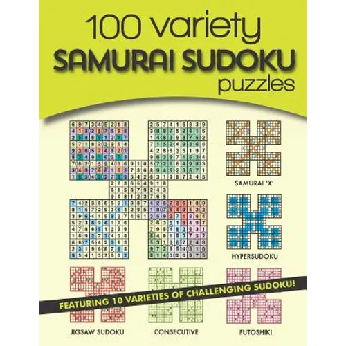 100 Variety Samurai Sudoku Puzzles: 10 varieties of challenging sudoku