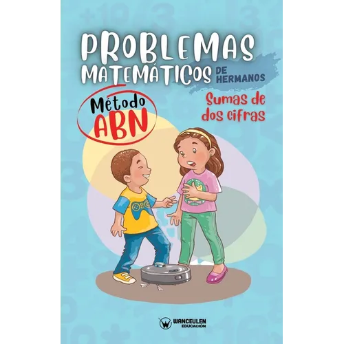 Problemas matemáticos de hermanos. Método ABN. Sumas de dos cifras