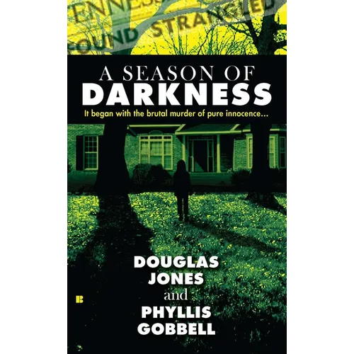 A Season of Darkness: It Began with the Brutal Murder of Pure Innocence...