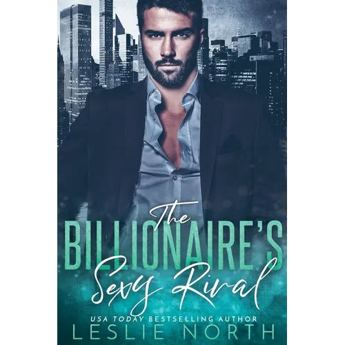The Billionaire's Sexy Rival