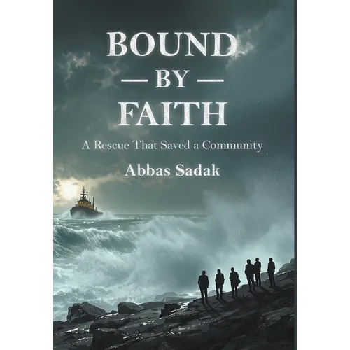 Bound by Faith A Rescue That Saved a Community