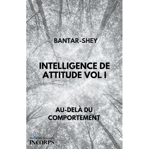 Intelligence de Attitude Vol I