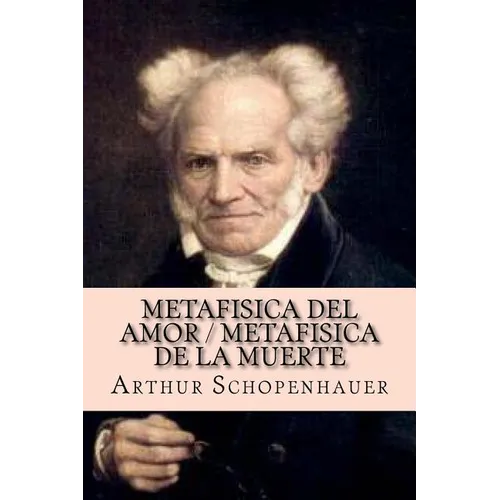 Metafisica del amor / Metafisica de la muerte