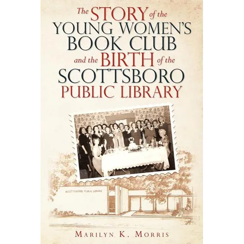 The Story of the Young Women's Book Club and the Birth of the Scottboro Public Library