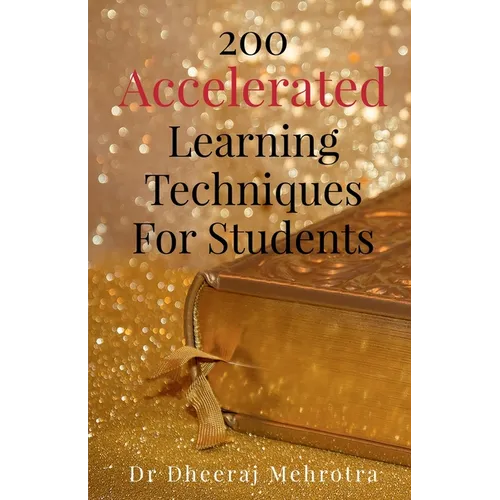 200 Accelerated Learning Techniques For Students