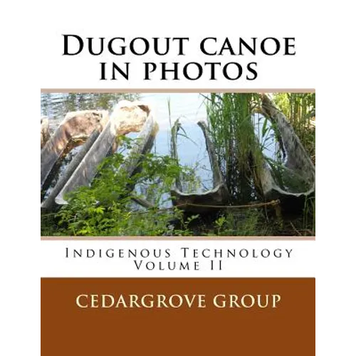 Dugout canoe in photos