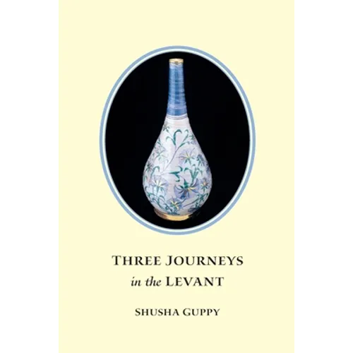 Three Journeys in the Levant