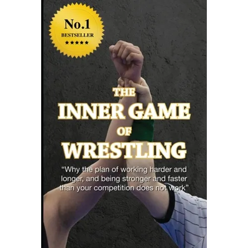 The Inner Game of Wrestling