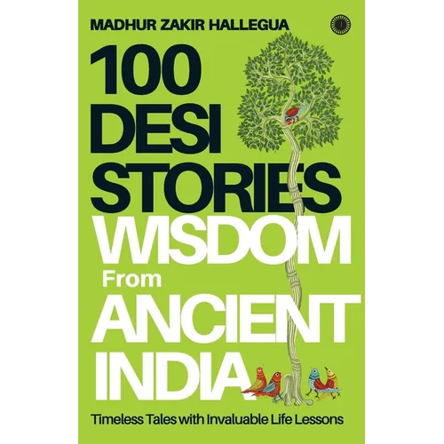 100 Desi Stories: Wisdom from Ancient India