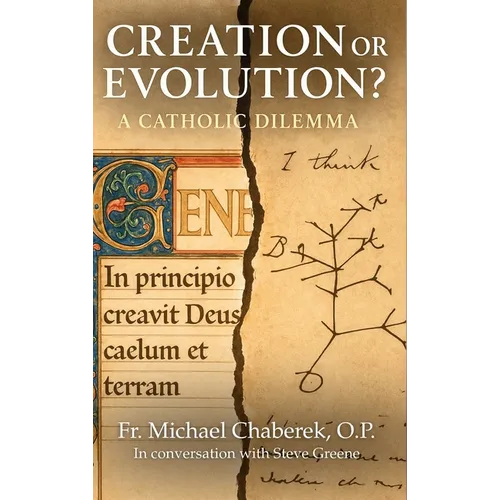 Creation or Evolution? A Catholic Dilemma