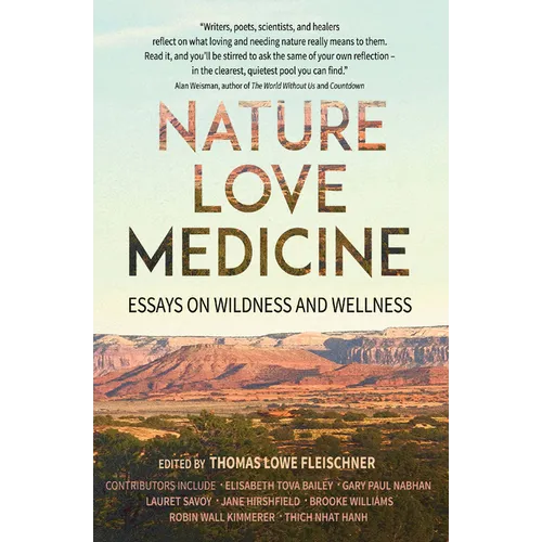 Nature, Love, Medicine: Essays on Wildness and Wellness