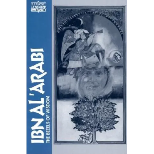 Ibn Al' Arabi: The Bezels of Wisdom
