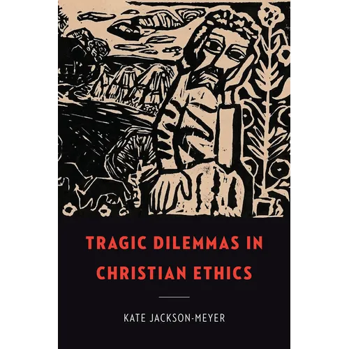 Tragic Dilemmas in Christian Ethics