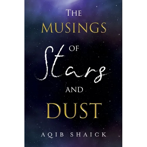 The Musings of Stars and Dust