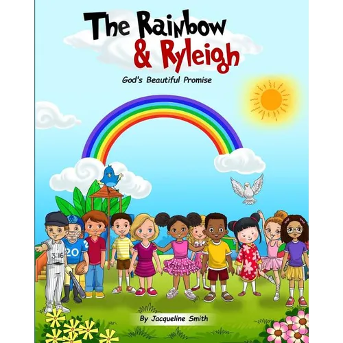 The Rainbow and Ryleigh: God's Beautiful Promise