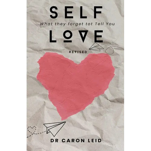 Self Love What They Forget to Tell You