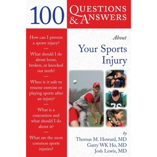 100 Questions & Answers about Your Sports Injury: .