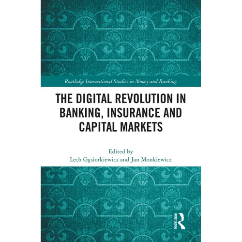 The Digital Revolution in Banking, Insurance and Capital Markets