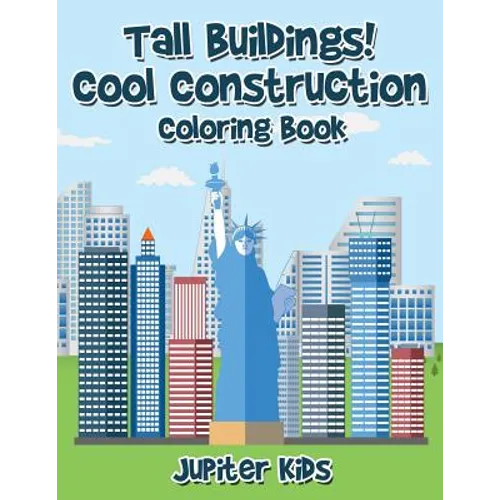 Tall Buildings! Cool Construction Coloring Book