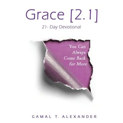 Grace 2.1: You Can Always Come Back for More