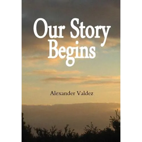 Our Story Begins