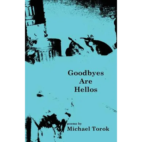Goodbyes Are Hellos