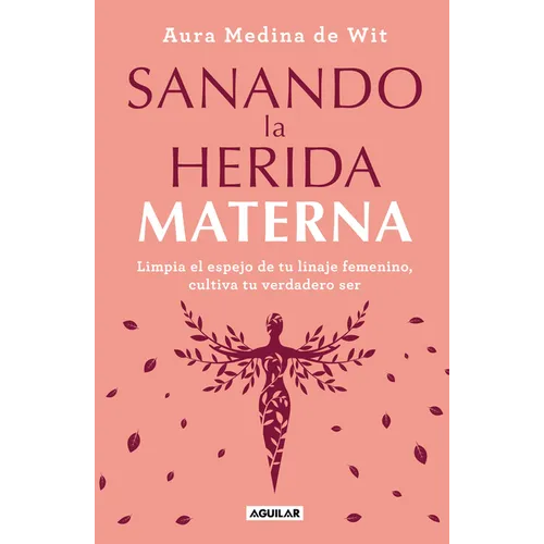 Sanando La Herida Materna / Healing the Maternal Wound