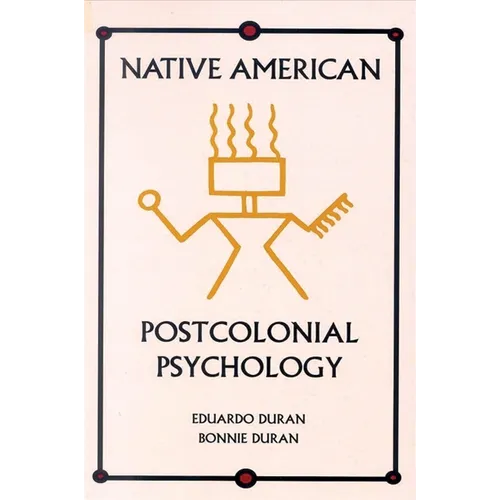Native American Postcolonial Psychology