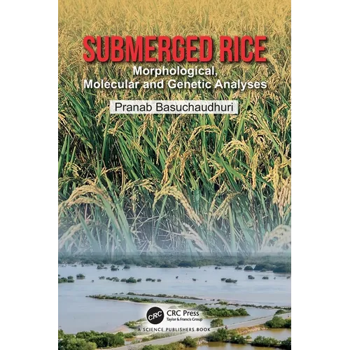 Submerged Rice: Morphological, Molecular and Genetic Analyses