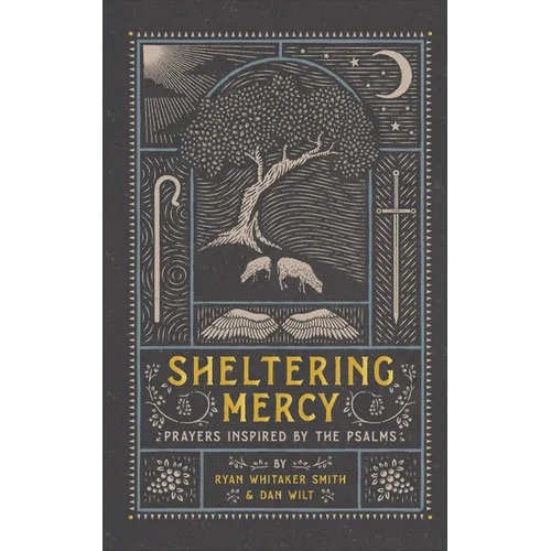 Sheltering Mercy: Prayers Inspired by the Psalms