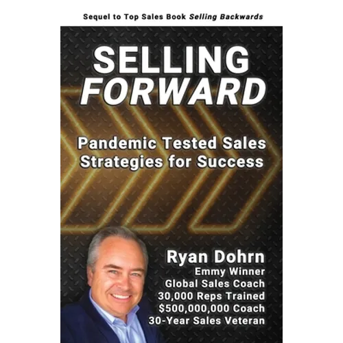 Selling Forward: Pandemic Tested Sales Strategies for Success