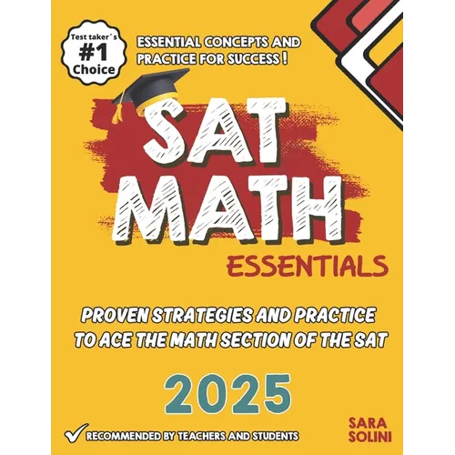 SAT Math Essentials: "Proven Strategies and Practice to Ace the Math Section of the SAT" "