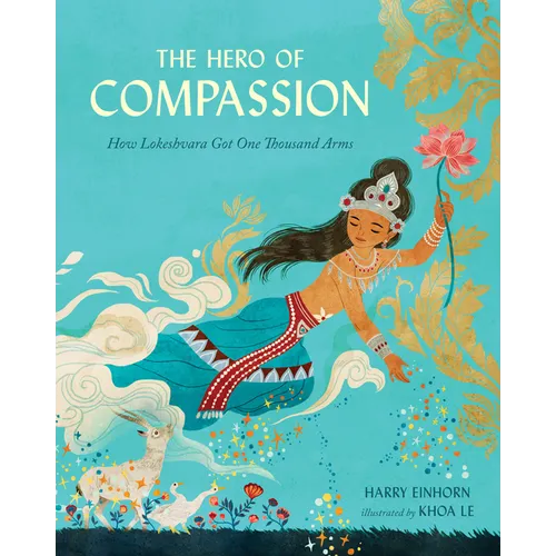 The Hero of Compassion: How Lokeshvara Got One Thousand Arms