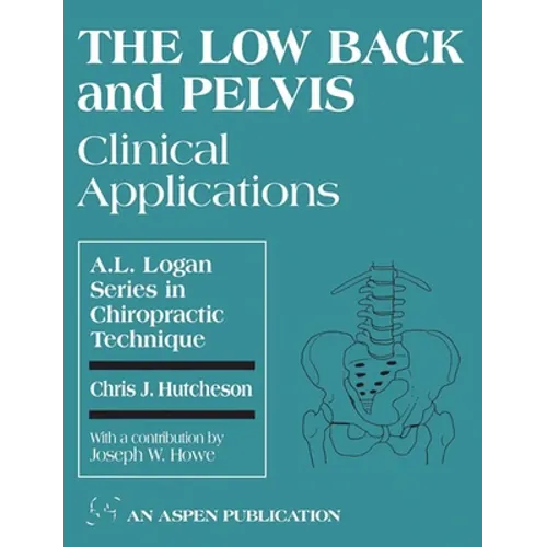 The Low Back and Pelvis: Clinical Applications: Clinical Applications