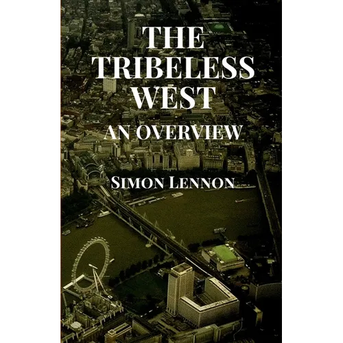 The Tribeless West: An Overview